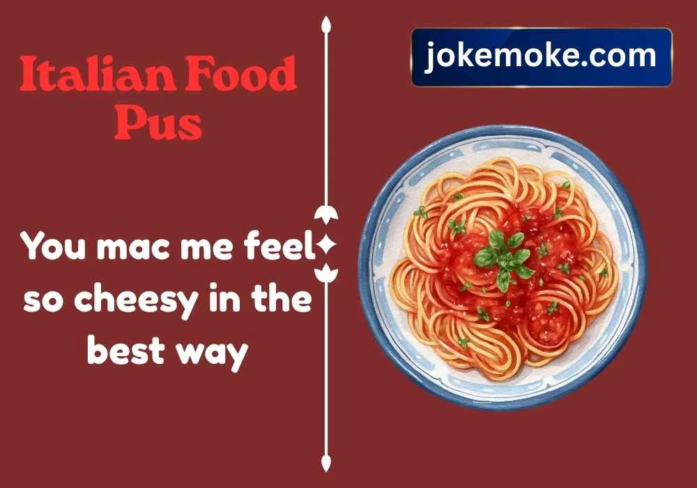 Italian food puns one liners