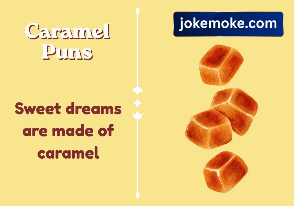 Caramel puns captions
