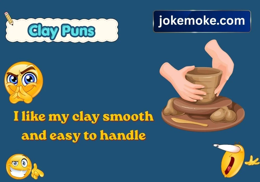 Clay Puns Dirty