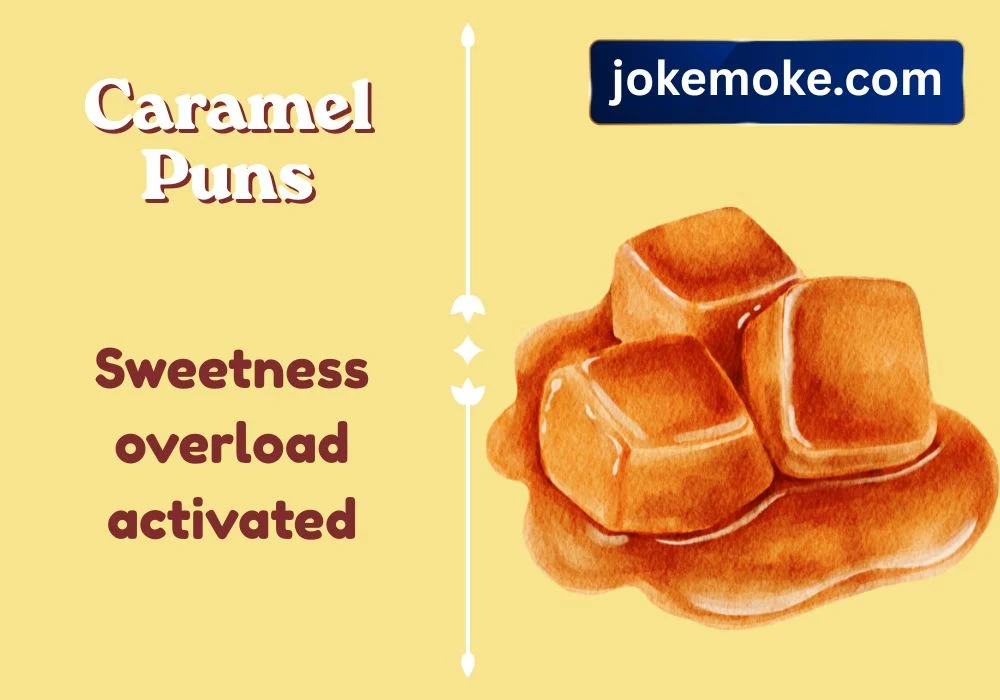 Cute caramel puns