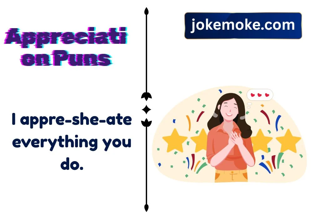 Funny Appreciation Puns and Captions 