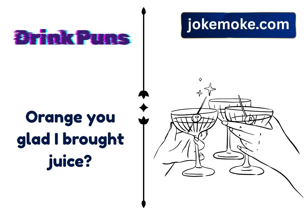 Funny Drink Puns and Captions