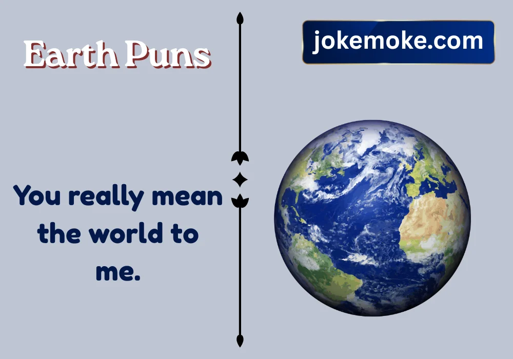 Funny Earth Puns and Captions