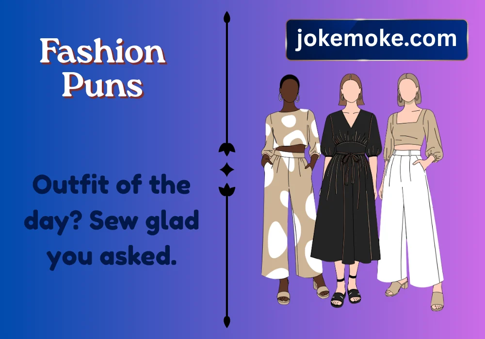 Funny Fashion Puns and Captions