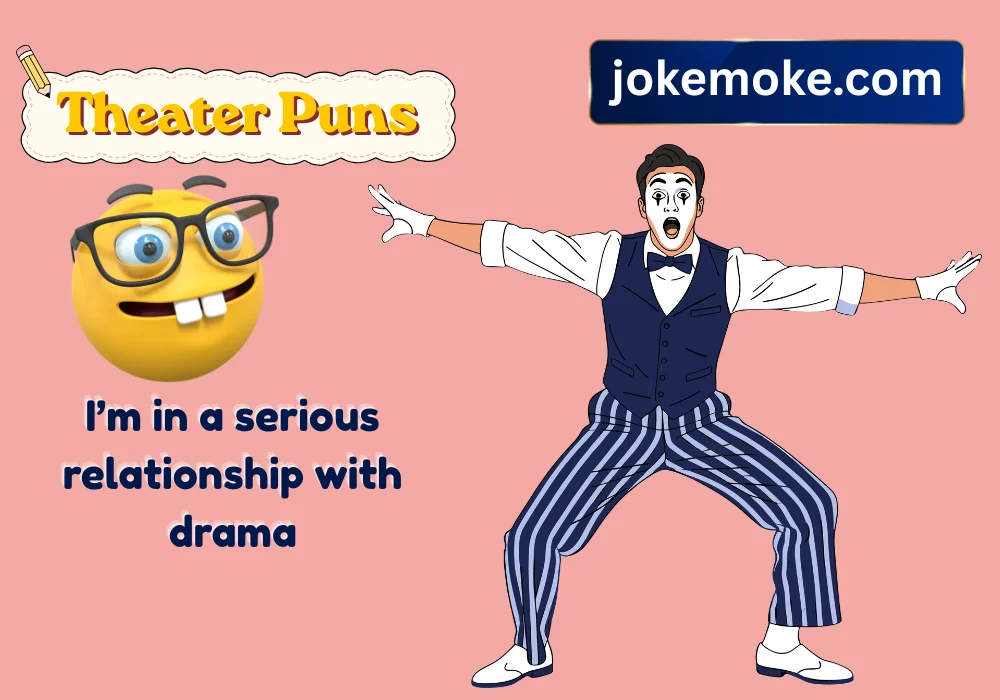 Funny Theater Puns
