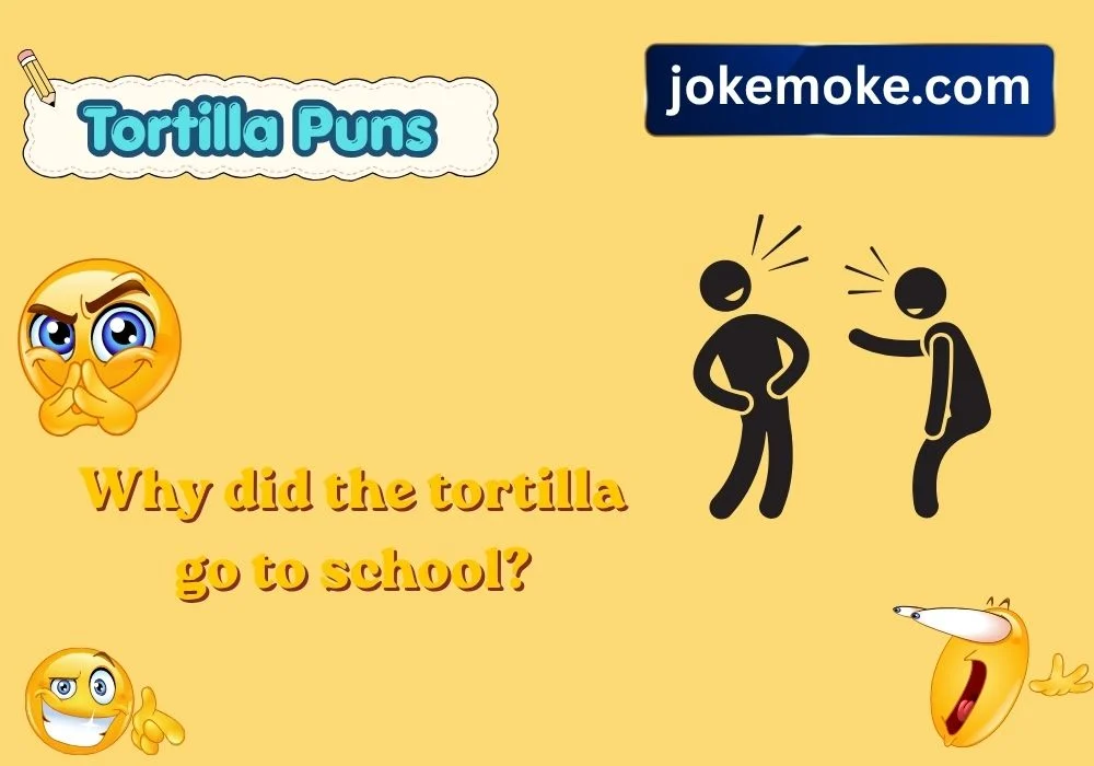 Short and Sweet Tortilla Jokes
