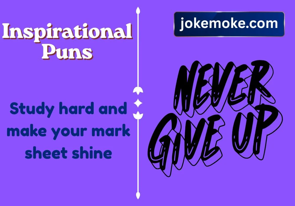 Inspirational puns for students