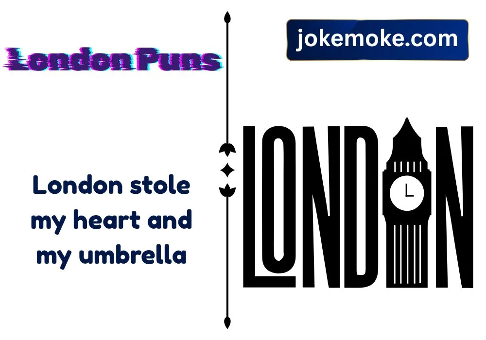 London Puns one Liners