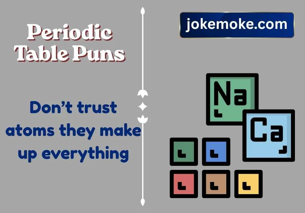 Periodic table puns one liners