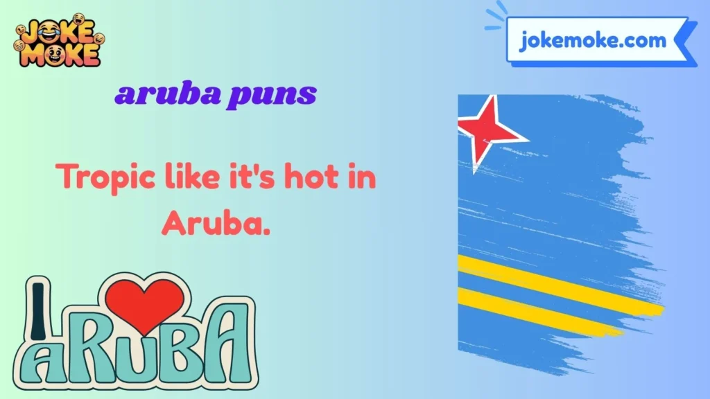 Funny Aruba Puns and Captions