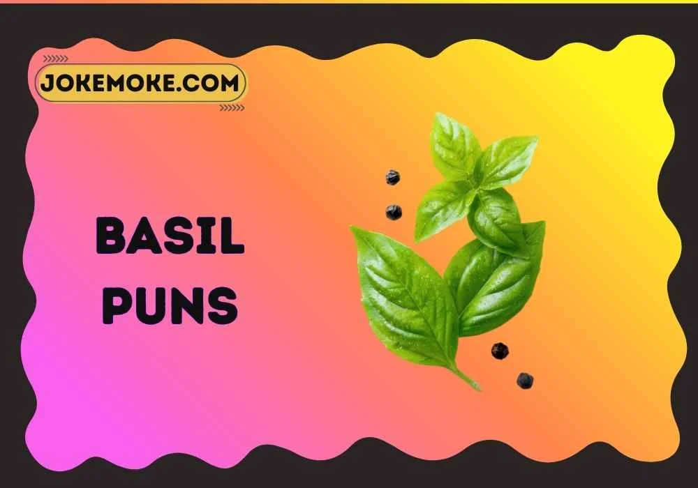 Basil Puns