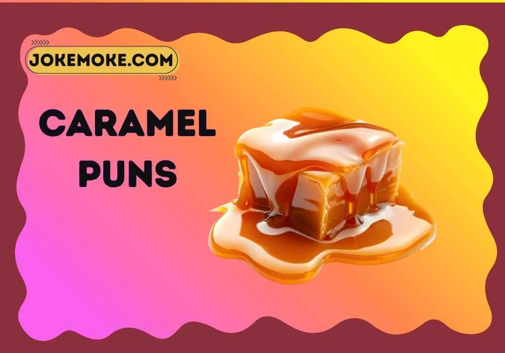 Caramel Puns