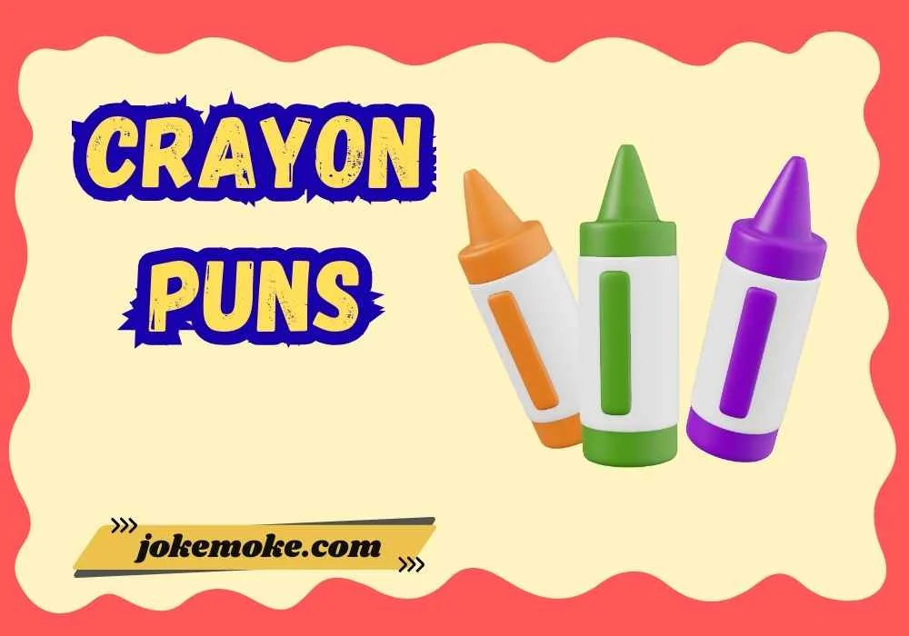 Crayon Puns
