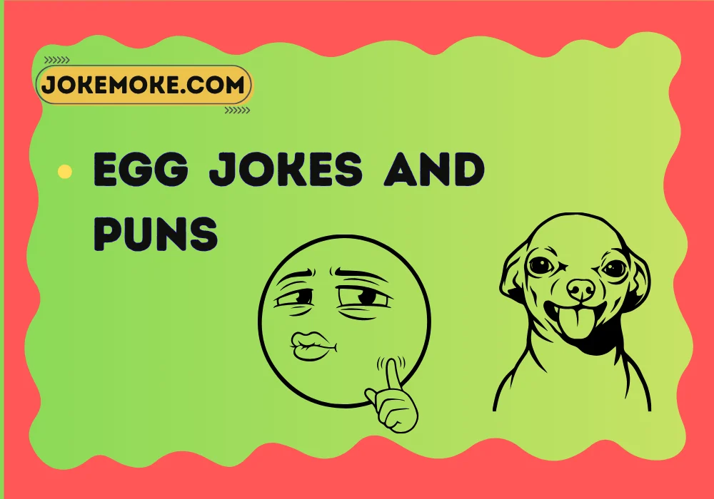 Egg Jokes and Puns