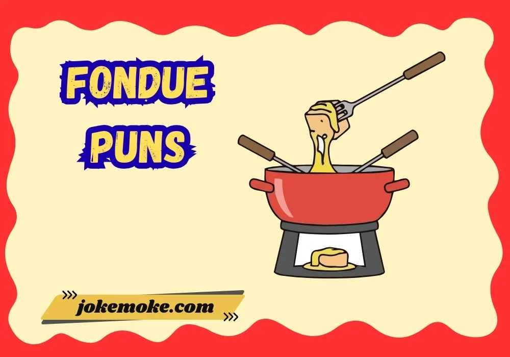Fondue Puns