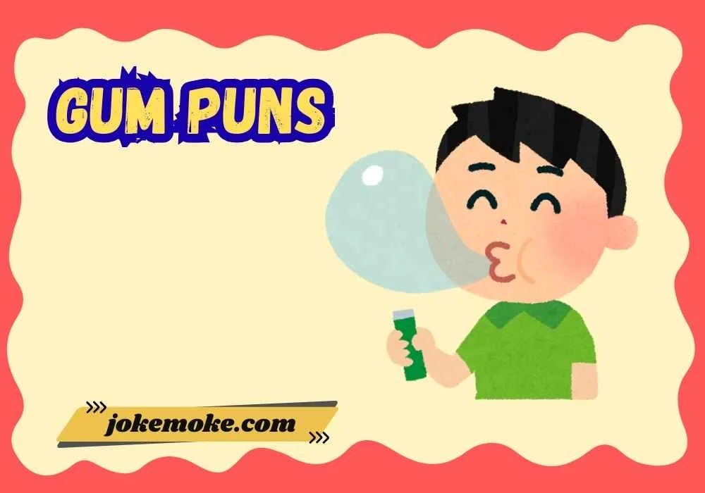 Gum Puns