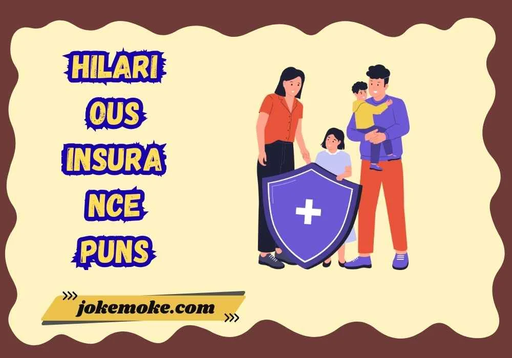 Hilarious Insurance Puns