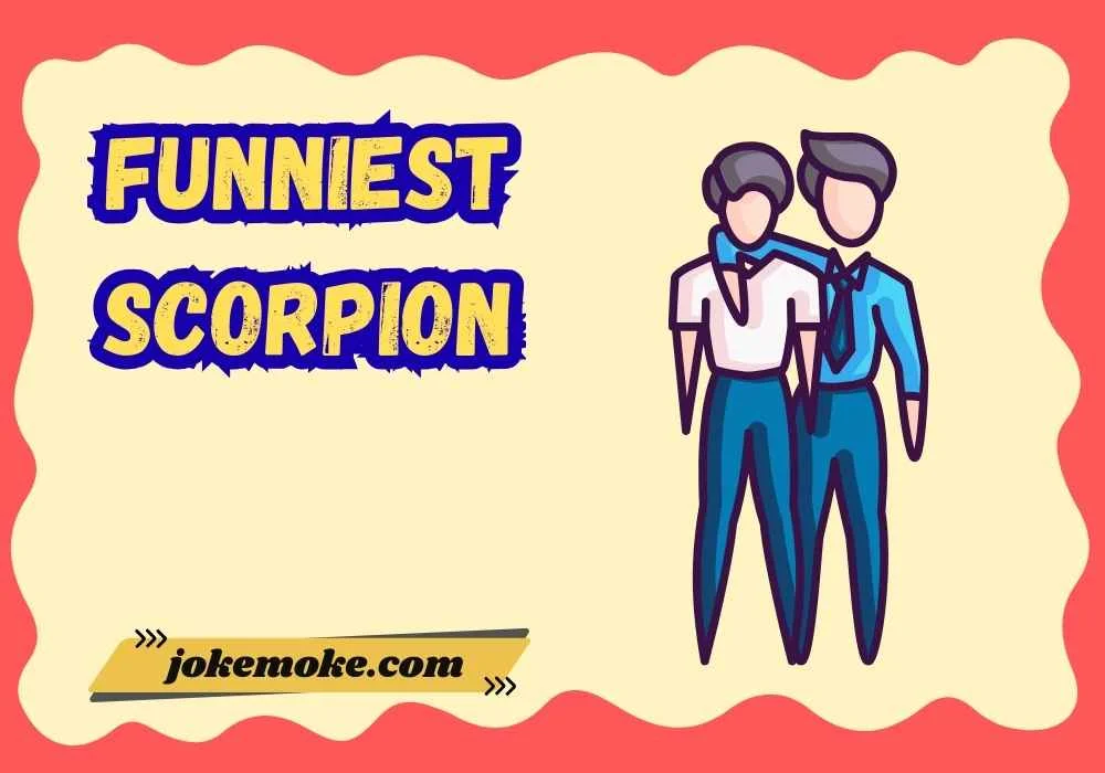 Funniest Scorpion