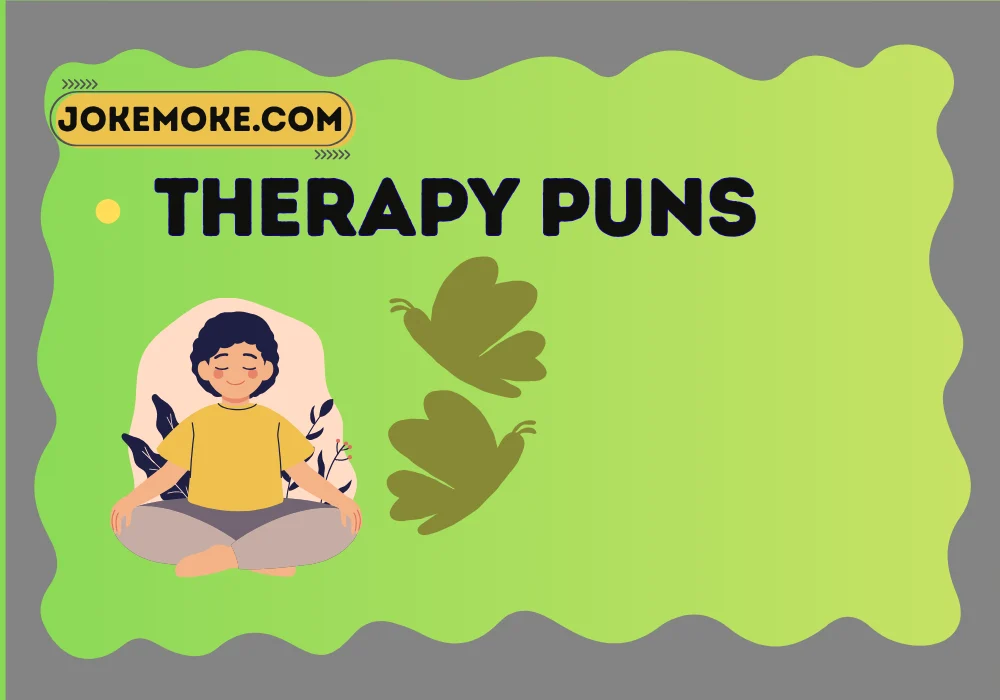Therapy Puns