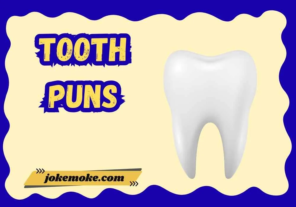 Tooth Puns