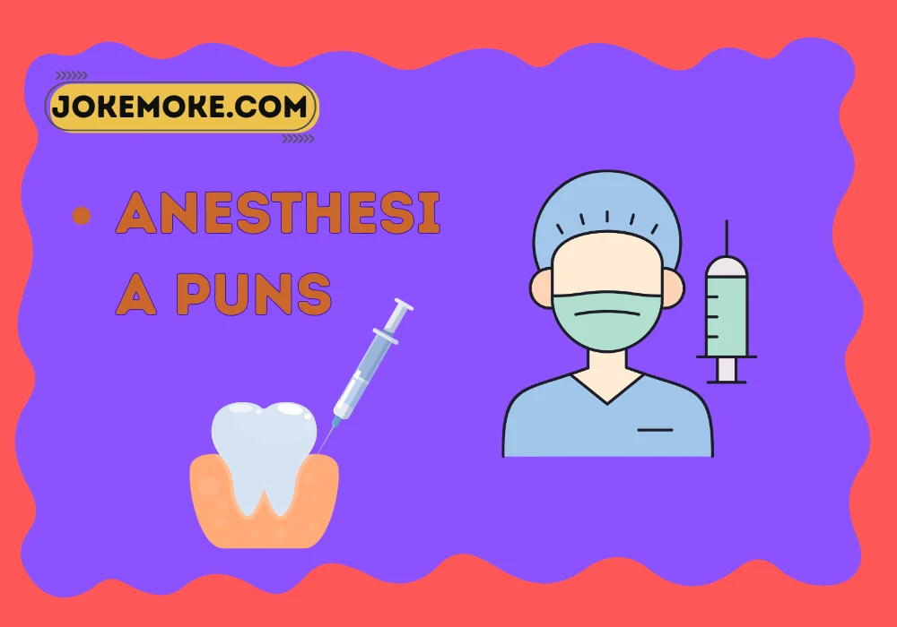 Anesthesia puns