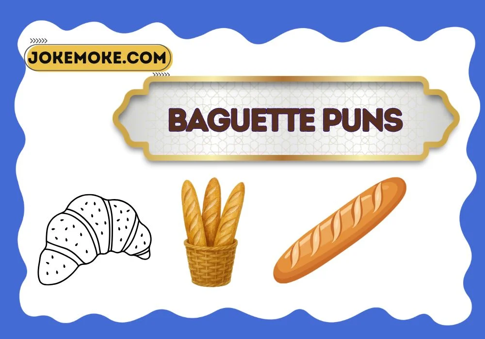 Baguette Puns