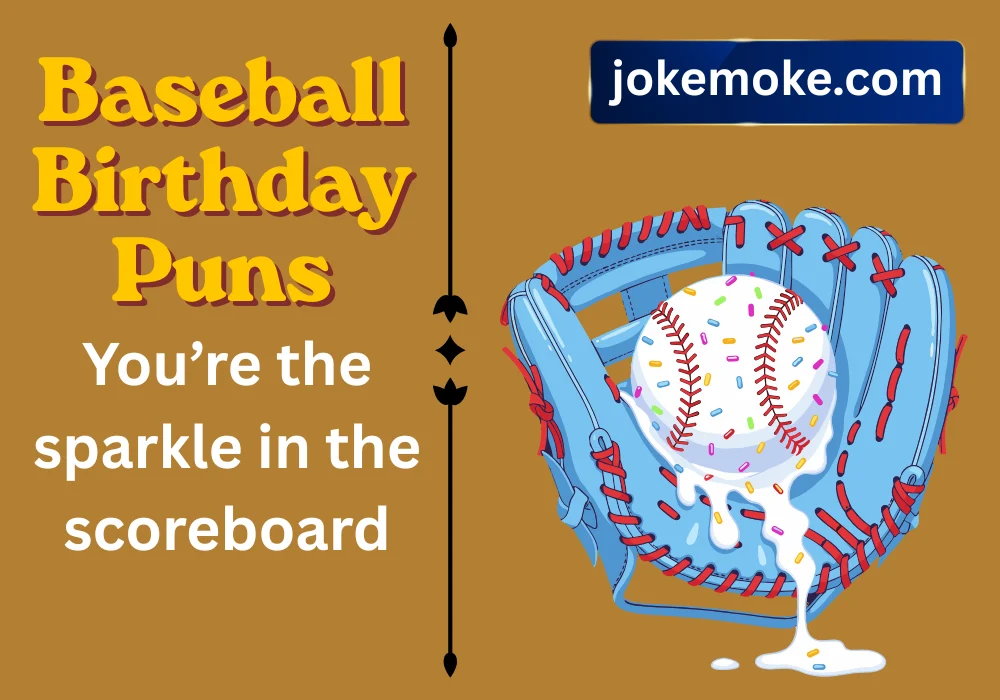 Baseball Birthday Puns