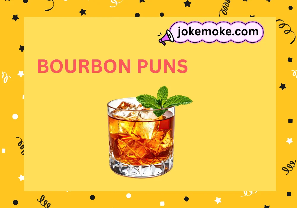 Bourbon Puns