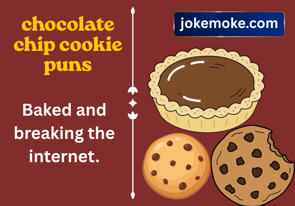 chocolate chip cookie puns