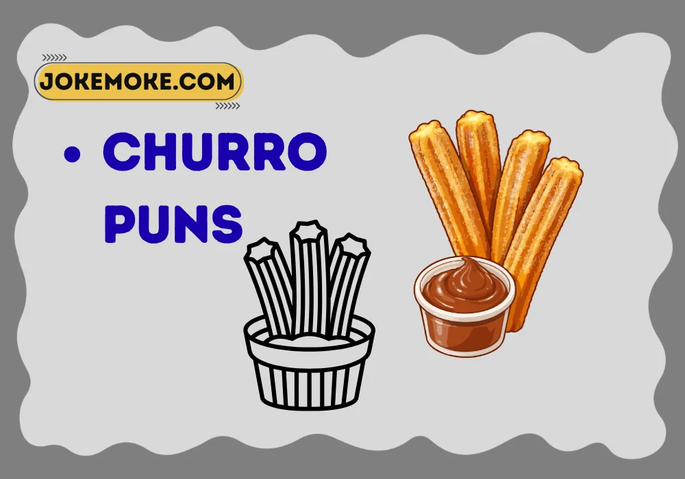 Churro Puns