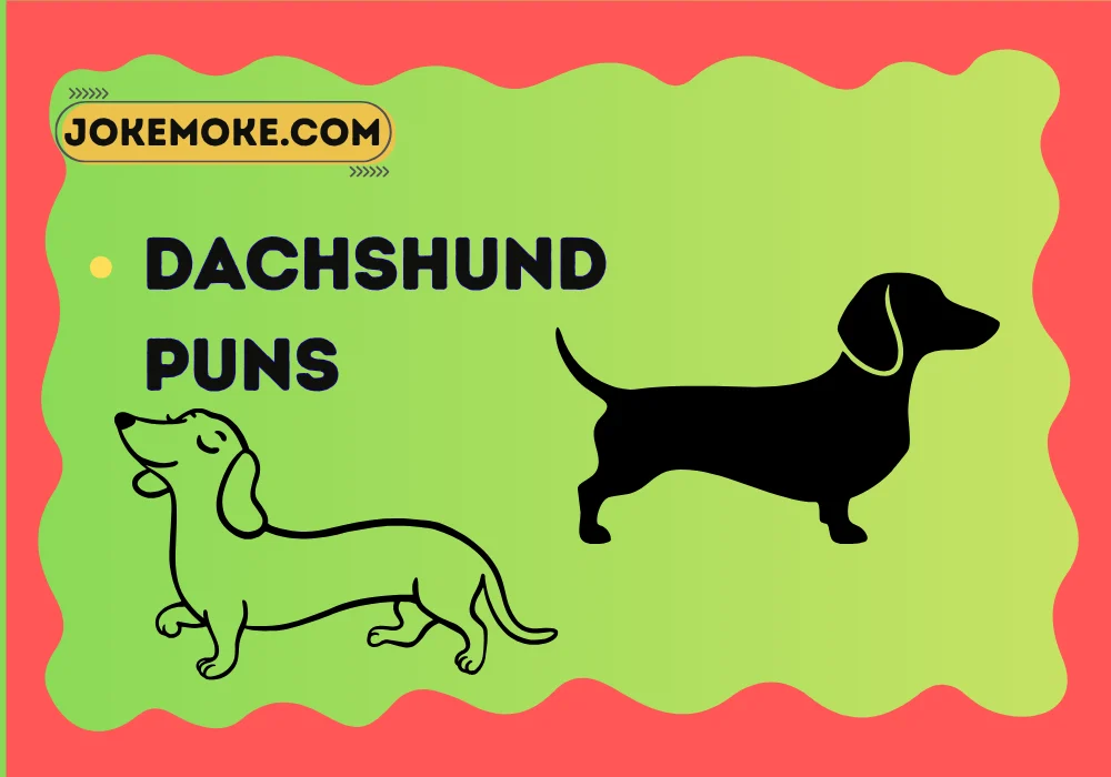 Dachshund Puns