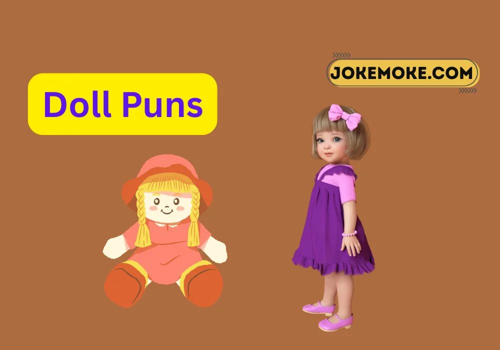 Doll Puns