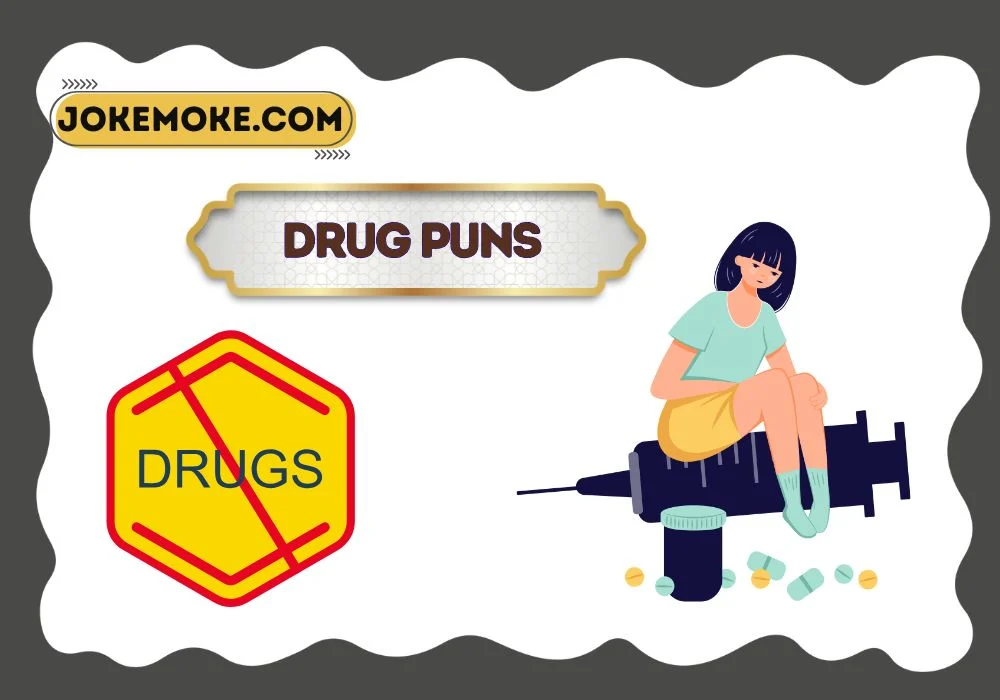 Drug Puns