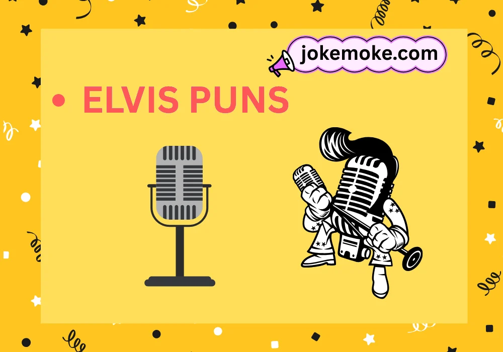 Elvis Puns