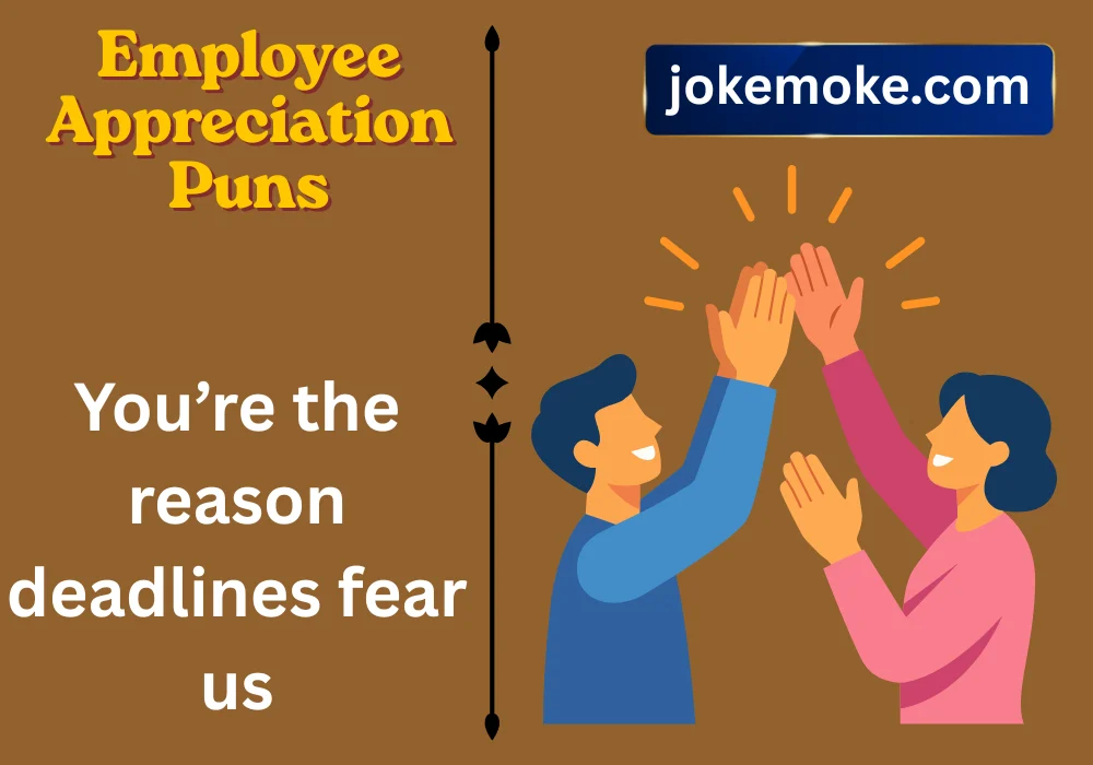 Employee Appreciation Puns