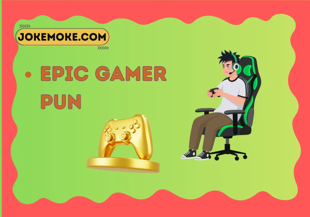 Epic gamer pun
