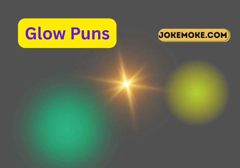 Glow Puns