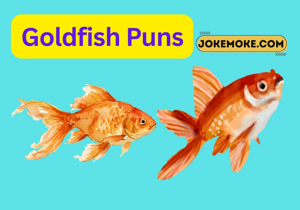 Goldfish Puns