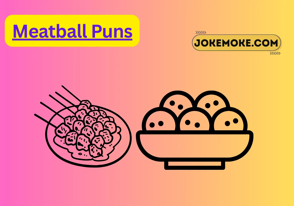 Meatball Puns