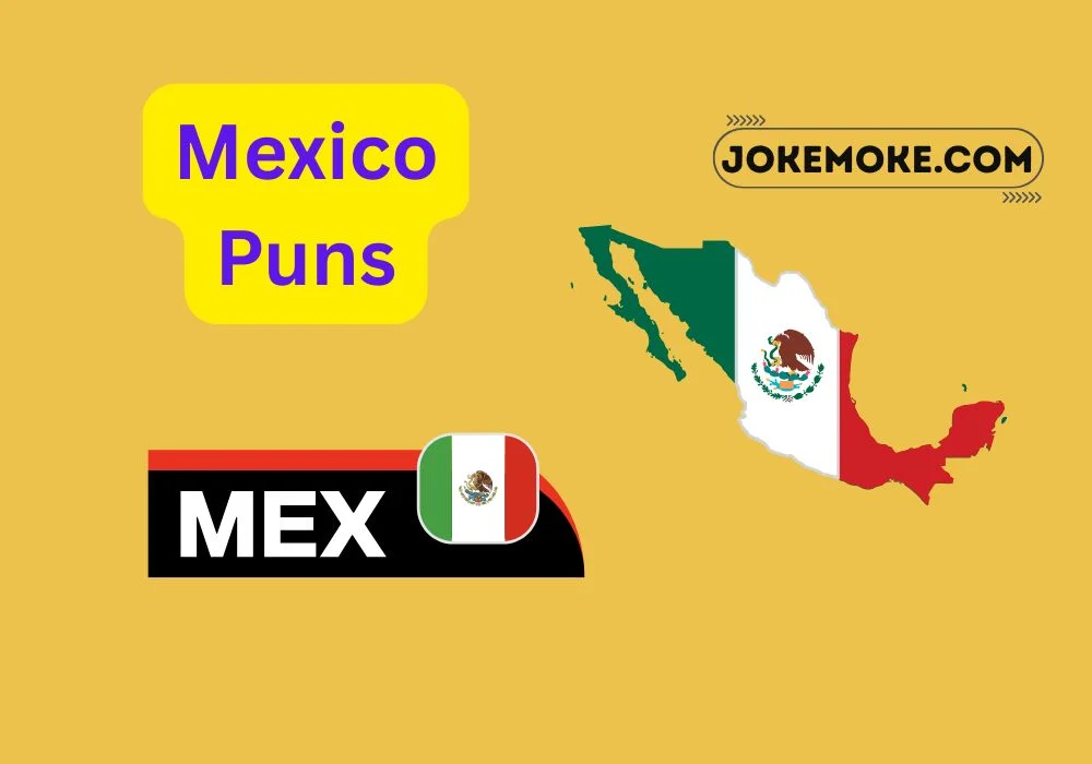 Mexico Puns