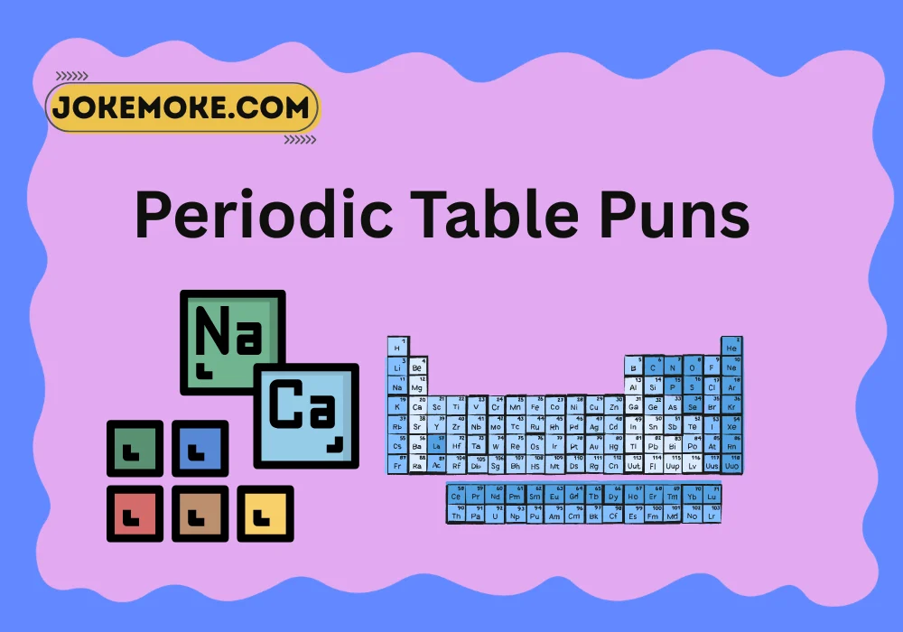 Periodic Table Puns