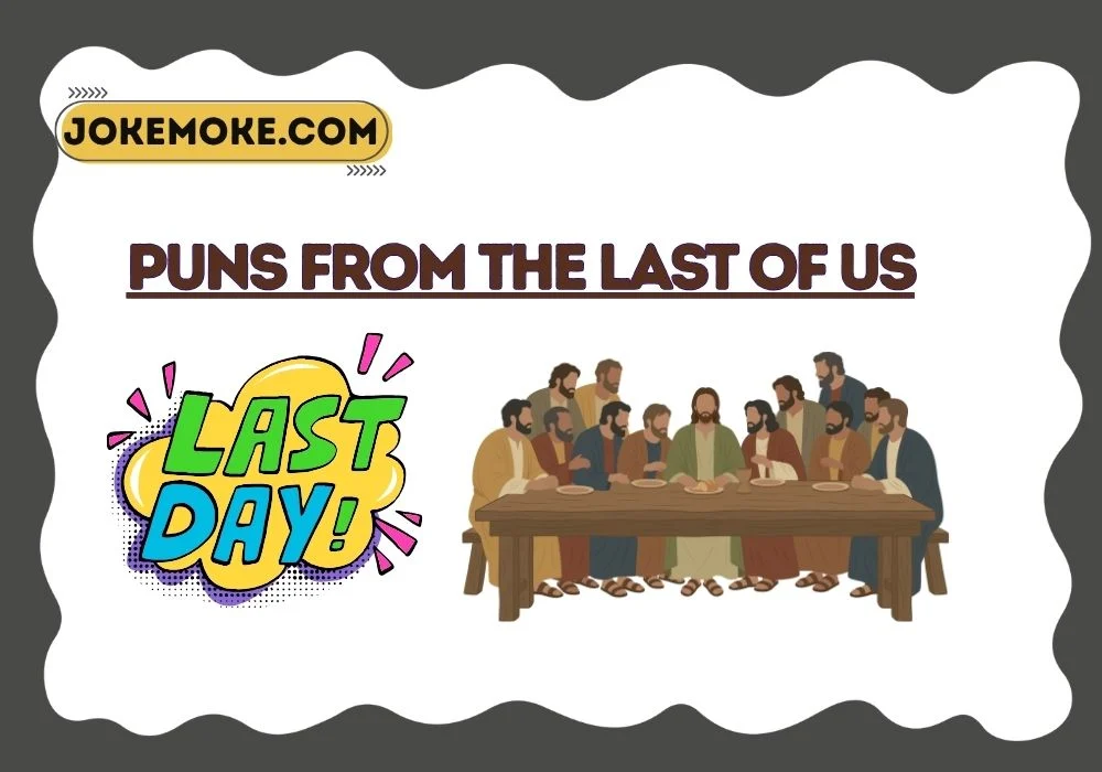 puns from the last of us