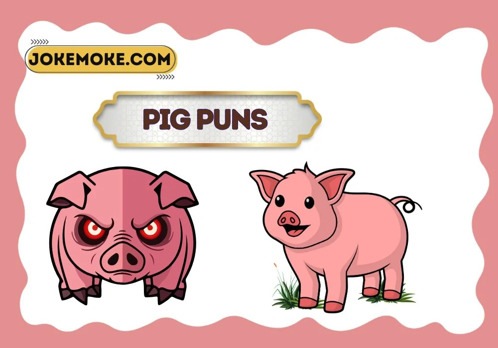 pig puns