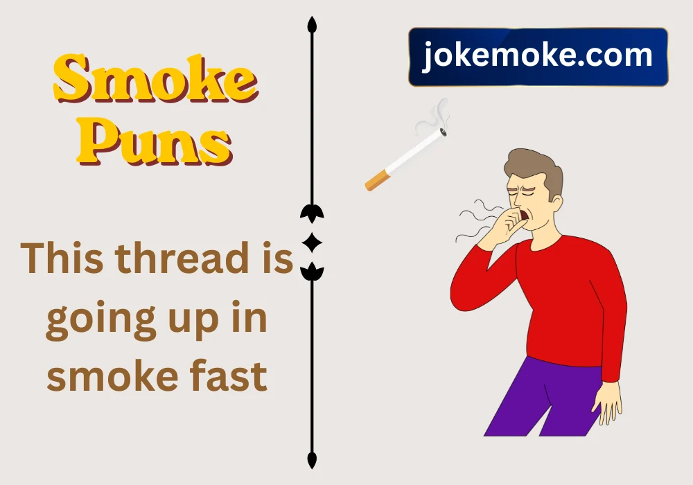 Smoke Puns