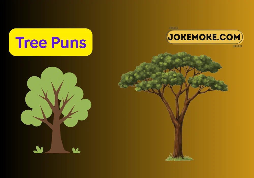 Tree Puns