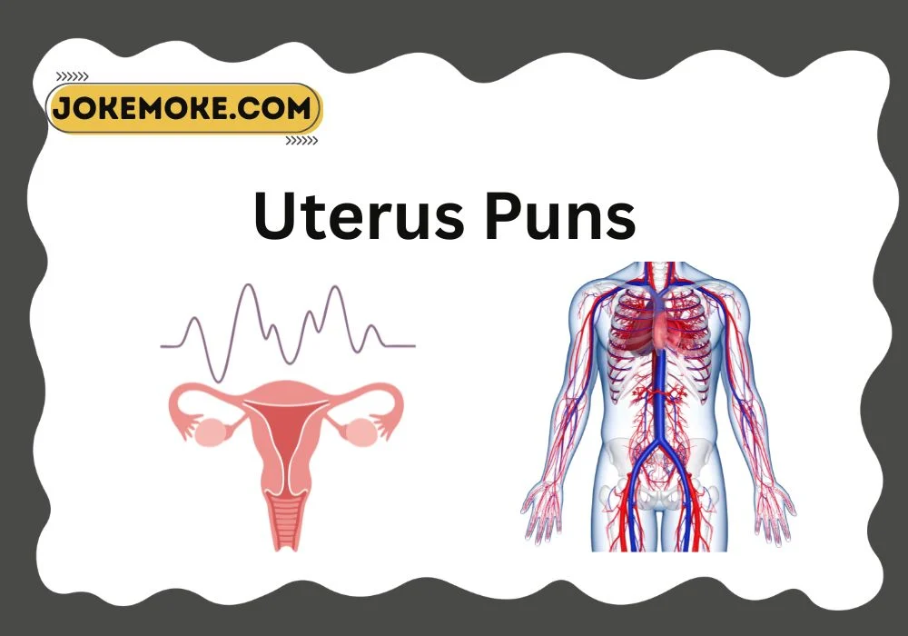 Uterus Puns
