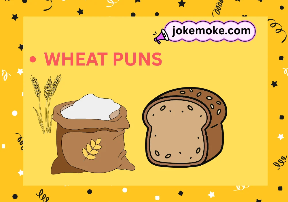 Wheat Puns