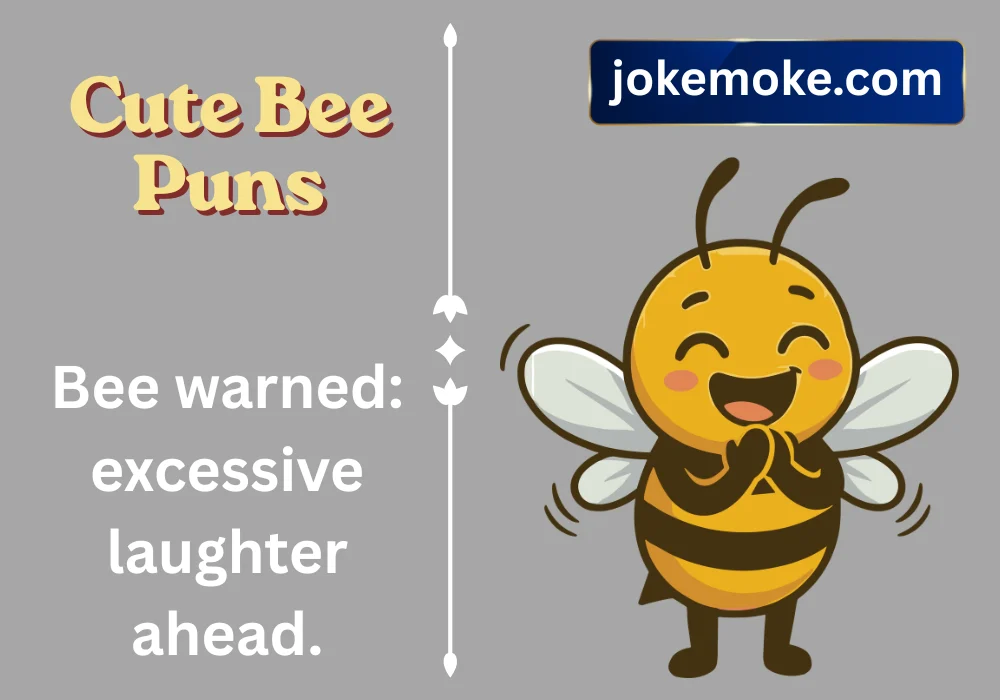 Cute Bee Puns
