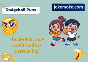 Dodgeball Puns