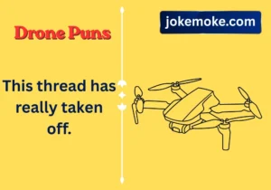 Drone Puns